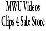 Click here to go to the MWU Videos Clips 4 Sale Store